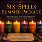 Six-Spells Summer Package – Custom Spiritual Work